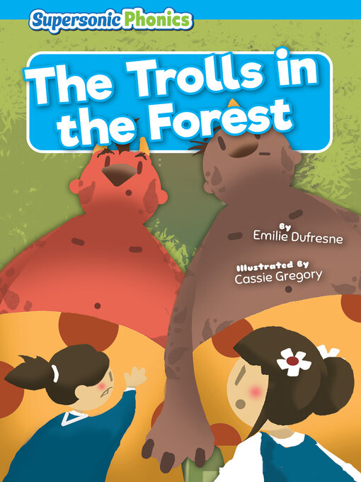 Title details for The Trolls in the Forest by Emilie Dufresne - Available